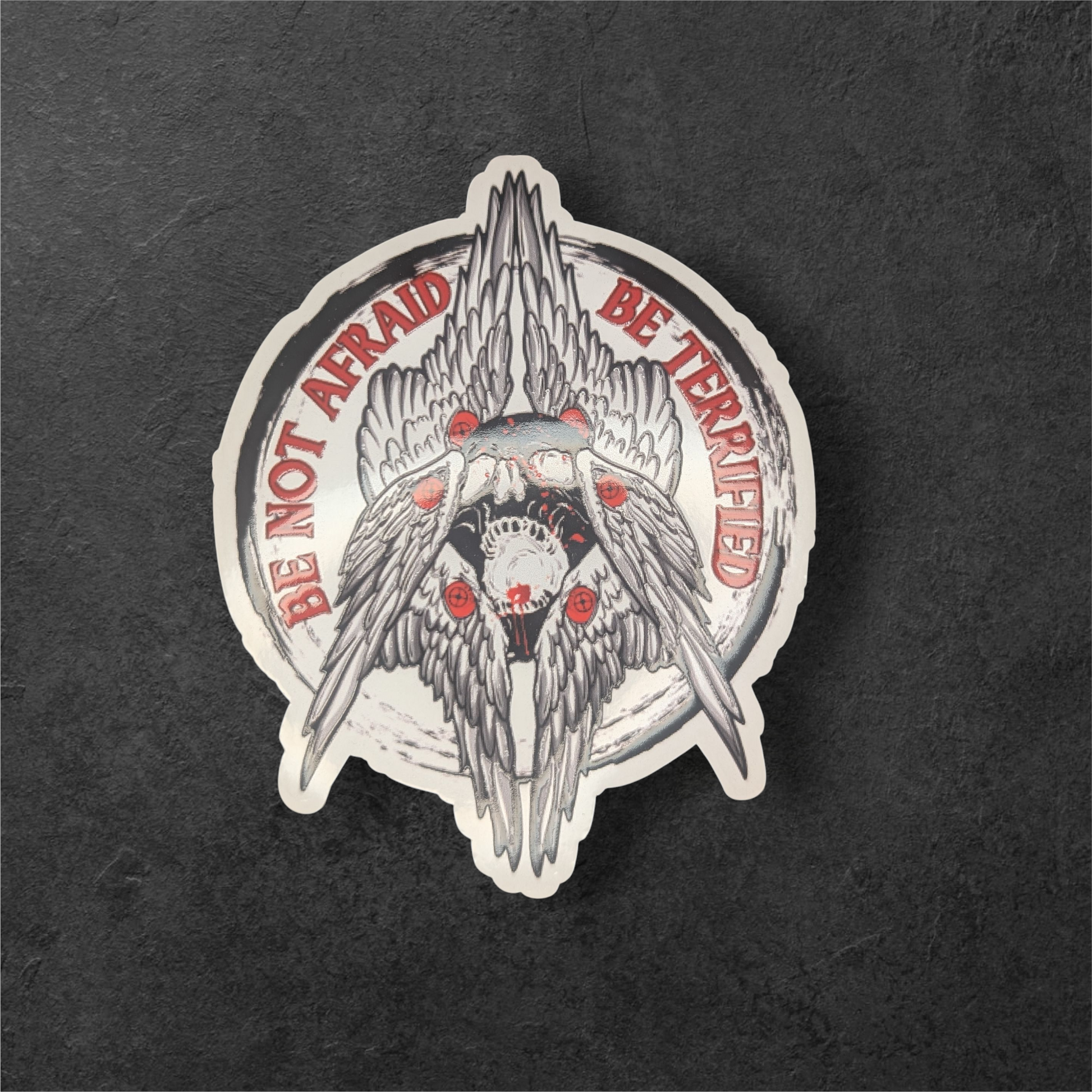 BE NOT AFRAID · BE TERRIFIED — MQ-9 Seraphim Glossy Embossed Sticker (4") Lost Link Memes Collab SCIF Rat Supply Co