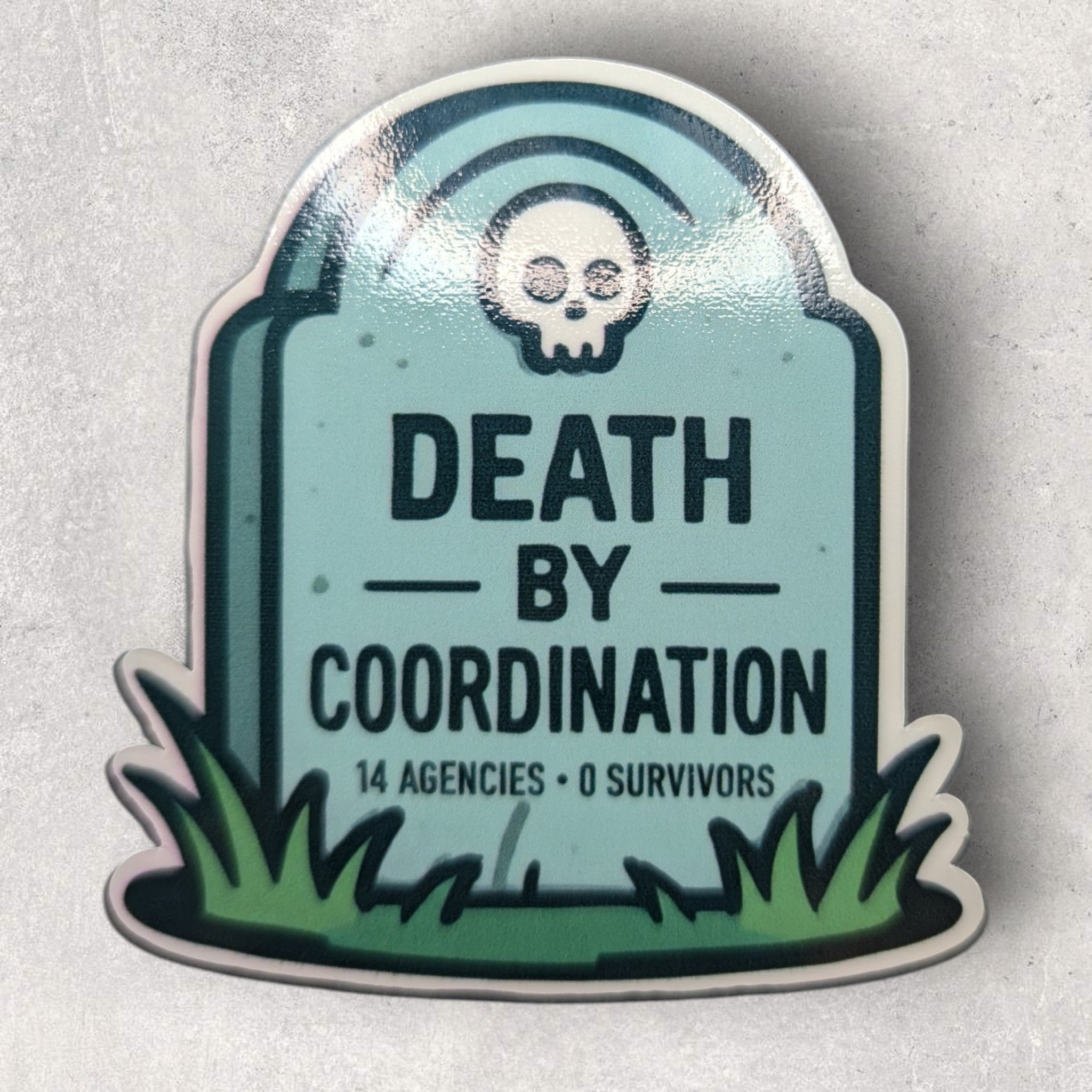 Death by Coordination Decal — 14 Agencies 0 Survivors | IC Morale ...