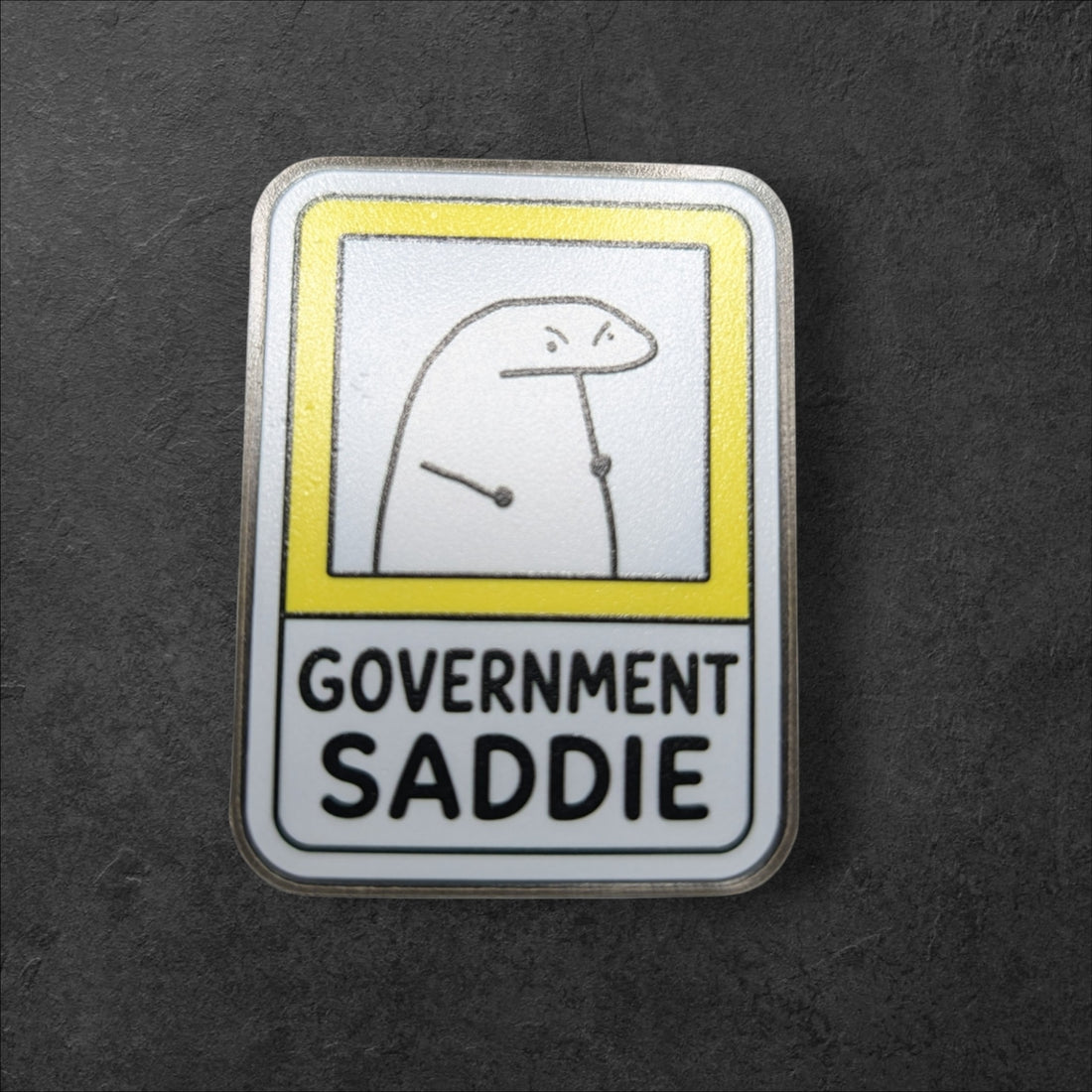 Government Saddie — 1.5" Acrylic Pin