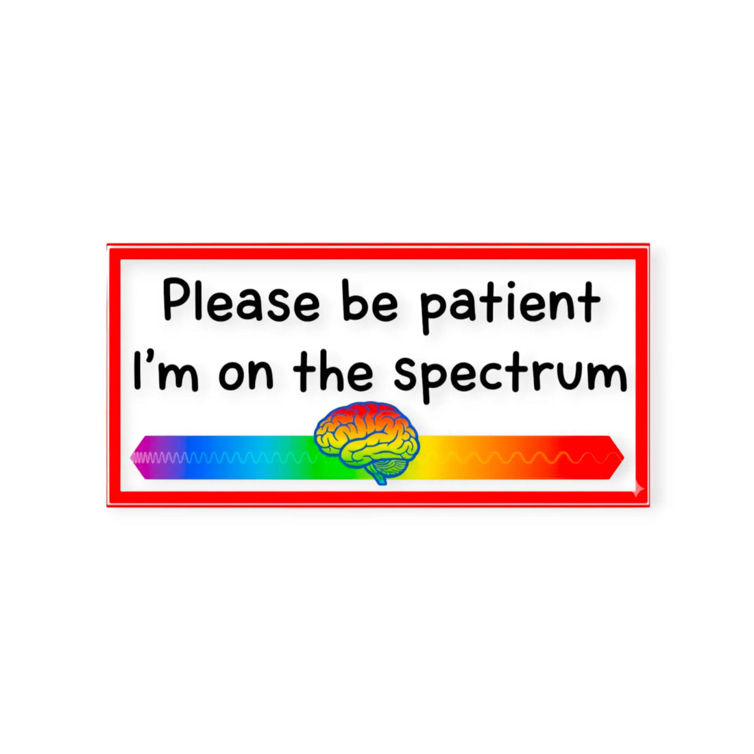 Please Be Patient — I’m on the Spectrum (Intel Edition) — 3" Glossy Sticker SCIF Rat Supply Co